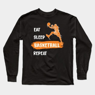 Eat Sleep Basketball Repeat,basketball Gift Black Long Sleeve T-Shirt